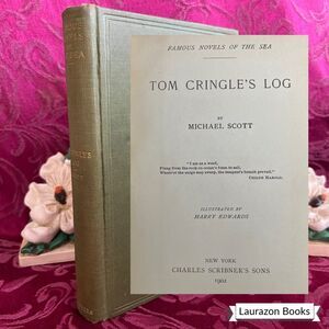 1902 Tom Cringle's Log by Michael Scott, Famous Novels of the Sea, Illustrated